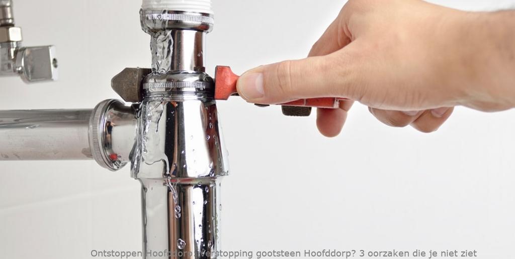 Verstopping gootsteen Hoofddorp? 3 oorzaken die je niet ziet